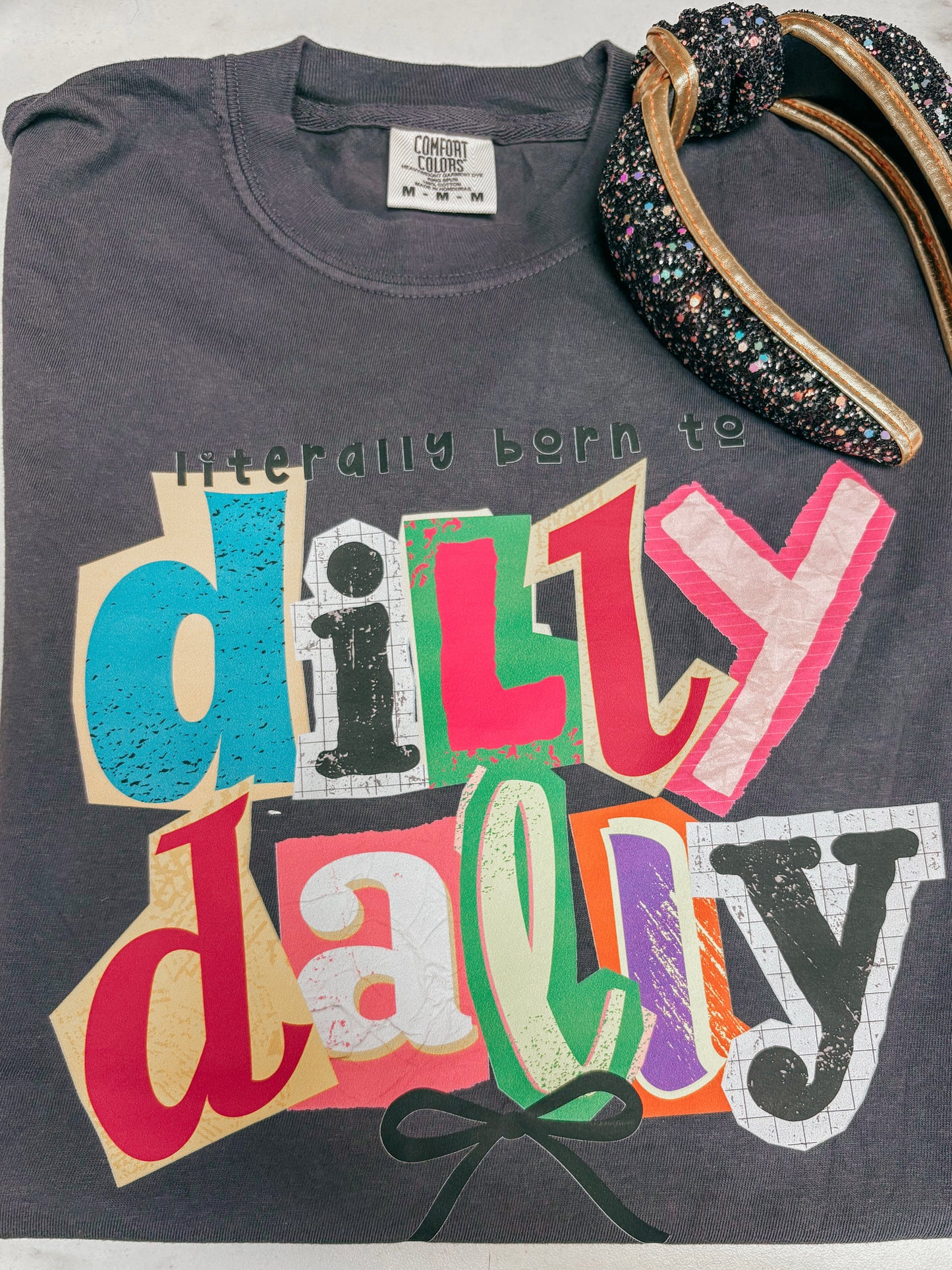 literally born to dilly dally tee ✿